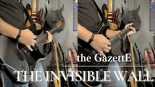 the GazettE - THE INVISIBLE WALL Guitar Cover 弾いてみた