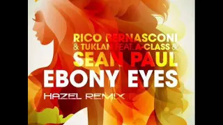 Rico Bernasconi & Tuklan feat.  A Class & Sean Paul - Ebony Eyes (Hazel Remix)