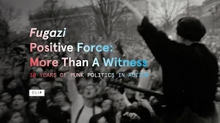 Fugazi - A clip from "Positive Force: More Than a Witness: 30 Years of Punk Politics in Action"