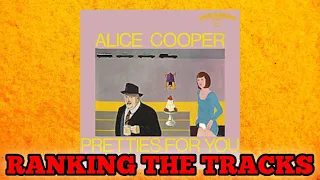 RANKING ALL 13 SONGS ON ALICE COOPER - PRETTIES FOR YOU (1969)