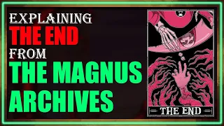 The End Explained (The Magnus Archives Entities)