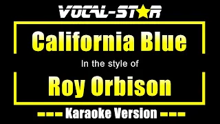 "California Blue" - Roy Orbison - (Karaoke Version With Lyrics) | Vocal Star Karaoke