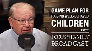Game Plan for Raising Well-Behaved Children - Part 2 (Clip)