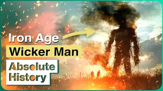 Why The Wicker Man Was Such A Large Part Of Iron Age | Time Crashers | Absolute History