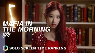 Mafia In The Morning - ITZY | Focus/Solo Screen Time Ranking