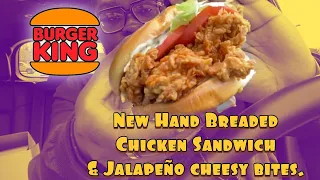 Burger King NEW Hand Breaded Chicken Sandwich and Jalapeño Cheesy bites review.