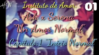 Instituto de Amor Ash x Serena "Amor Normal" | Capitulo:1 "Inicio Normal" (RESUBIDO)