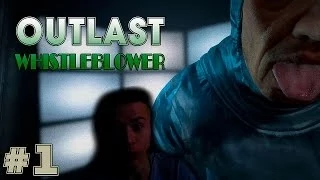 Прохождение OUTLAST : Whistleblower | ЛУЧШИЙ УЖАСТИК ВОЗВРАЩАЕТСЯ! #1