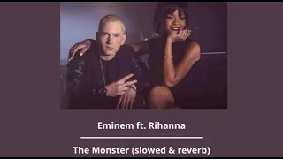 Eminem ft. Rihanna - The Monster (slowed & reverb)