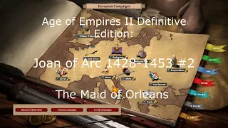 4K Age of Empires II Definitive Edition: Joan of Arc 1428-1453 #2 The Maid of Orleans