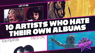 10 Artists Who Hate Their Own Albums | Rocked