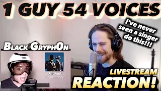 1 Guys 54 Voices REACTION! #blackgryph0n