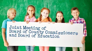 Board of Education/Board of Carroll County Commissioners Joint Meeting July 12, 2023