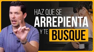 CÓMO HACER QUE SE ARREPIENTA, TE EXTRAÑE Y TE BUSQUE EN 6 PASOS QUE NO FALLAN | JORGE LOZANO H.