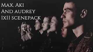 Max,Aki, And Audrey 1x11 Scenepack || + Download Link