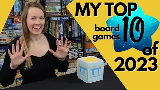 MY TOP 10 Board Games of 2023!