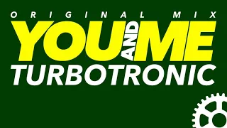 Turbotronic - You and Me (Original Mix)