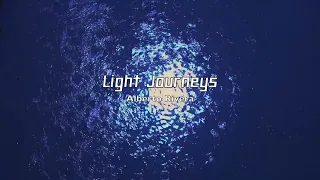 Light Journeys | Instrumental Soaking Worship | Prayer & Meditation