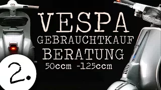 Vespa Gebrauchtkaufberatung V50 - 50Special - 50N - Primavera - ET3 und PK (Teil 2)