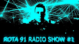 ROTA 91 - RADIO SHOW #01