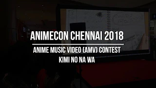 Kimi No Na Wa AMV | Anime Music Video (AMV) Contest | Animecon Chennai 2018