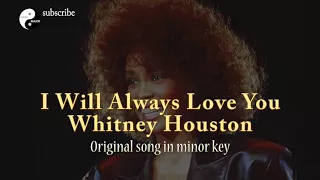 (minor key) I Will Always Love You