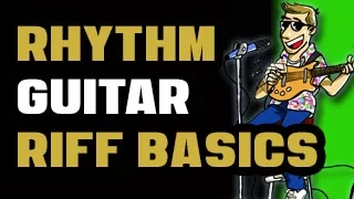 Rhythm Guitar Riff Basics (Part One: Rock & Funk)