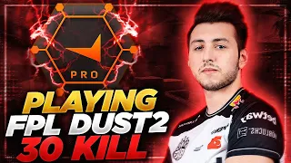 XANTARES PLAYING DUST2 FPL MATCH 30 KILL