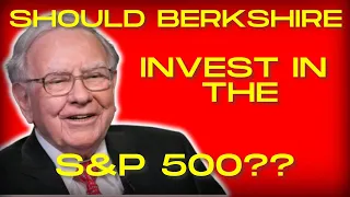 Why Warren Buffett DID NOT invest Berkshire Hathaways cash into the S&P 500 index fund