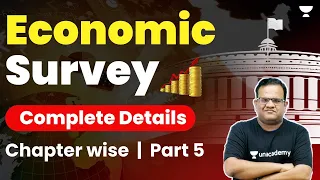 Economic survey 2023 | Chapter wise | Part 5 | UPSC CSE 2023 - 2024 | Ashirwad Singhal