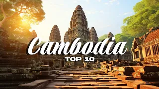 Cambodia Travel Guide 2023 | Top 10 Places to Travel in Cambodia