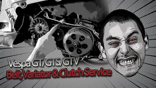 Belt, Variator & Clutch Service  - Vespa GT/GTS/GTV