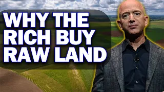 Why Rich People Buy Raw Land