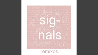 Signals (CHRNS Remix)