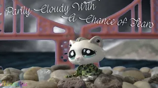 LPS: Partly Cloudy With a Chance of Tears (Music Video)