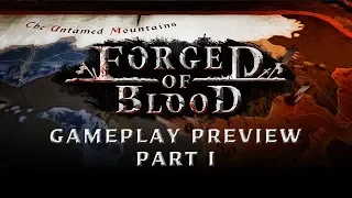 Forged of Blood | Official Gameplay Preview - Part 1