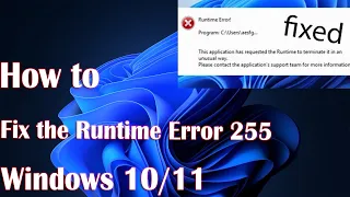 How to Fix the Runtime Error 255 on Windows 11