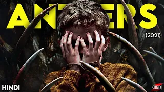 Antlers (2021) Detailed Explained + Facts | Hindi | Worth The Wait ?