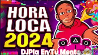 Hora loKa Sueltas Exitos DJPla En Tu Mente 🍻 Abril 2024