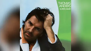 Thomas Anders - Sorry, Baby (Extended Version)