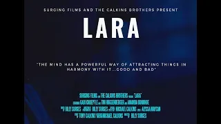 LARA - A 48 Hour Film Project by Surging Films and The Calkins Brothers