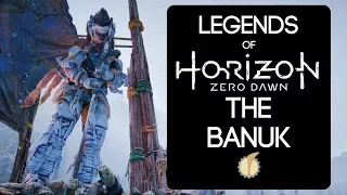 Legends of Horizon Zero Dawn: The Banuk