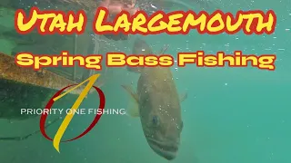 Utah Largemouth - Spring Bass Fishing