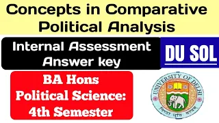 Concepts in Comparative Political Analysis Internal Assessment Solution BA Hons Pol Science 4th Sem