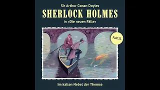 Sherlock Holmes - Die neuen Fälle, Fall 11: Im kalten Nebel der Themse (Komplettes Hörspiel)