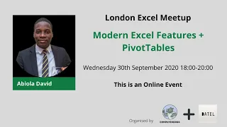 Modern Excel Features + PivotTables Tips - 30th September 2020 - Abiola David