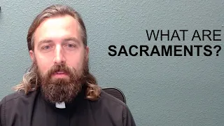 What are sacraments? Q121-125 To Be A Christian, An Anglican Catechism