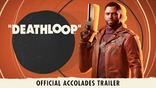 DEATHLOOP - Official Accolades Trailer