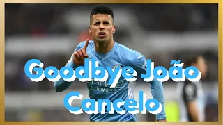 The farewell of João Cancelo!