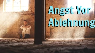 Warum Wir Angst Vor Ablehnung Haben | Angst Vor Zurückweisung Überwinden